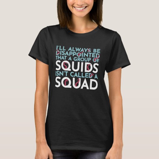 squidのグループはスカッドシーイカTとは呼ばない Tシャツ (正面)
