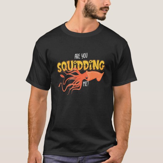squidシーフードグルメあなたが私をsquidding tシャツ (正面)