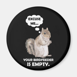 SquirrelあなたのBirdFeederが空である マグネット