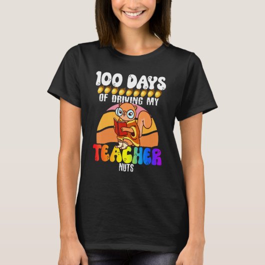 Squirrel 100 Days of Driving My Teacher Nuts Squir Tシャツ (正面)