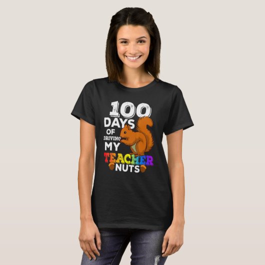 Squirrel 100 Days of Driving My Teacher Nuts Squir Tシャツ (正面フル)