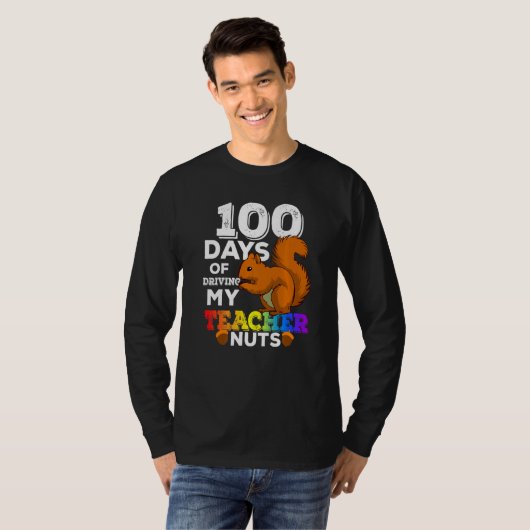 Squirrel 100 Days of Driving My Teacher Nuts Squir Tシャツ (正面フル)