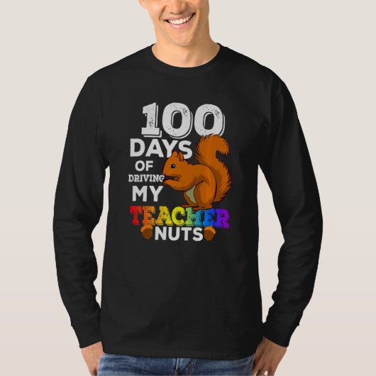 Squirrel 100 Days of Driving My Teacher Nuts Squir Tシャツ (正面)