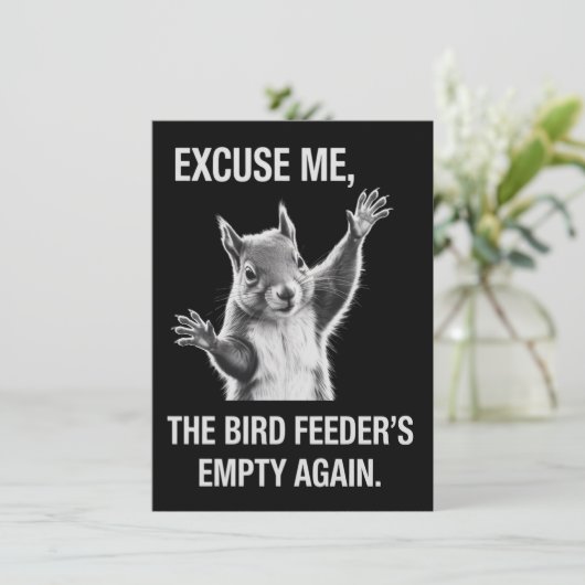 Squirrel Excuse Me, Bird Feeder's Empty Again 招待状 (スタンド正面)