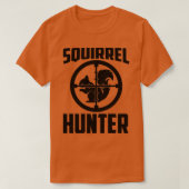 Squirrel Hunter Funny Squirrel Squirrels Lover Squ Tシャツ (デザイン正面)