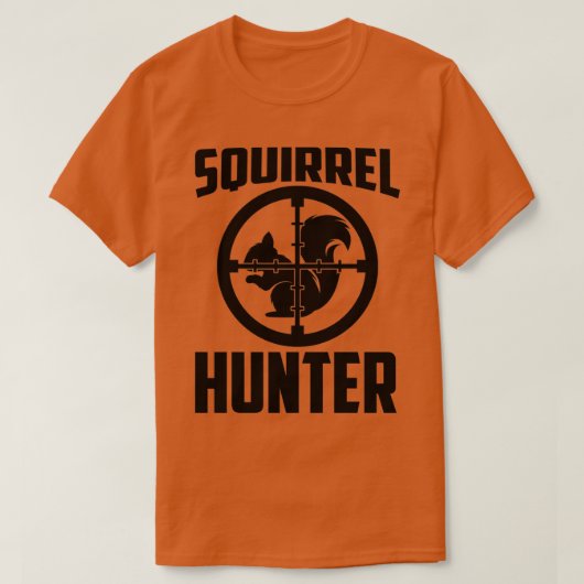 Squirrel Hunter Funny Squirrel Squirrels Lover Squ Tシャツ (デザイン正面)