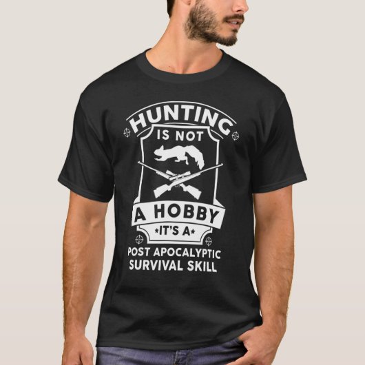 Squirrel Hunting Season Just A Hobby Hunter Design Tシャツ (正面)