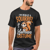 Squirrel in Human Costume Funny friend Tシャツ (正面)