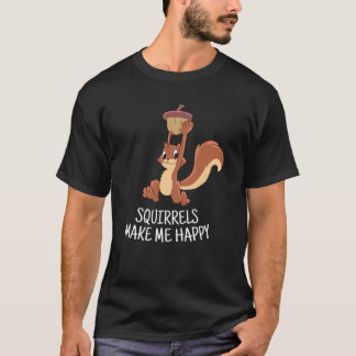 Squirrel Make Me Happy Cute Squirrel Funny Squirre Tシャツ