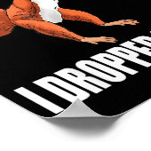 Squirrel Nobody Move I Dropped My Nuts  ポスター (角)