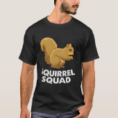 Squirrel Squad Team Squirrel Squirrel Tシャツ (正面)