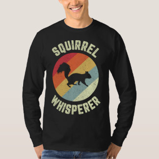 Squirrel  Squirrel Whisperer Cool Squirrel Tシャツ