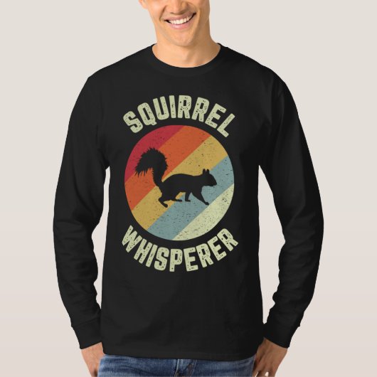 Squirrel  Squirrel Whisperer Cool Squirrel Tシャツ (正面)