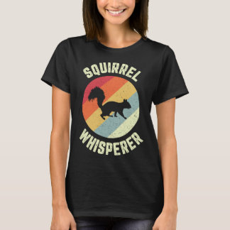 Squirrel  Squirrel Whisperer Cool Squirrel Tシャツ