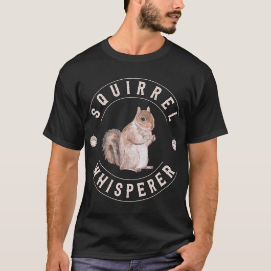 Squirrel Whisperer Cute Nuts Squirrel Lover Tシャツ (正面)