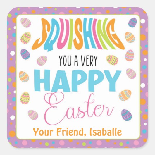 Squishing You Aハッピーイースター スクエアシール (正面)