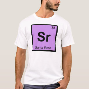 Sr - サンタローザ カリフォルニア 化学記号 tシャツ