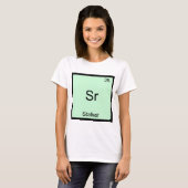 Sr - ストーカー面白い化学元素記号Tシャツ Tシャツ (正面フル)
