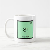 Sr - ストーカー面白化学元素記号Tシャツ コーヒーマグカップ (左)