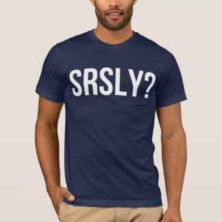 SRSLYか。 Tシャツ