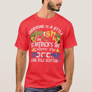 St上のスコットランドを除く全員がアイルランド人 Tシャツ