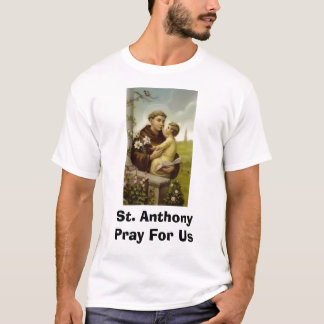 St Anthonyは私達のために祈ります Tシャツ