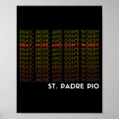 St. Padre O Pray Hope And Don't Worry  ポスター (正面)