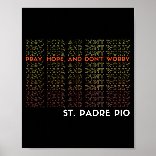 St. Padre O Pray Hope And Don't Worry  ポスター (正面)