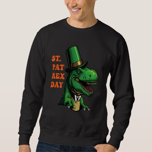 St Pat-Rex Day Happy St Patricks Day T-Rex Leprech スウェットシャツ (正面)