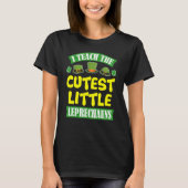 St Patrick Day Gif Teach Cutest Little Leprechauns Tシャツ (正面)