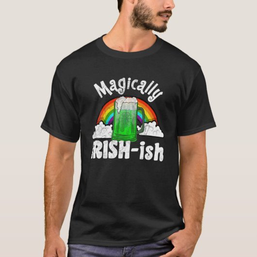 St. Patrick’S Day Magically Irish-Ish Irish Wannab Tシャツ (正面)