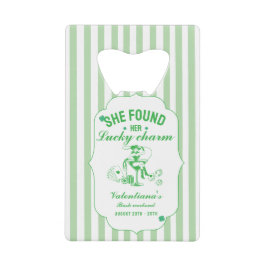 St patrick she found her lucky charm  bachelorette クレジットカード栓抜き