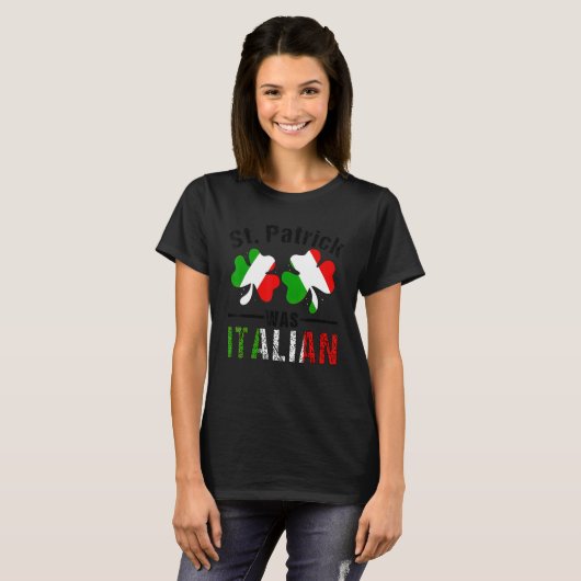St Patrick Was Italian Italy Shamrock Flag Funny M Tシャツ (正面フル)