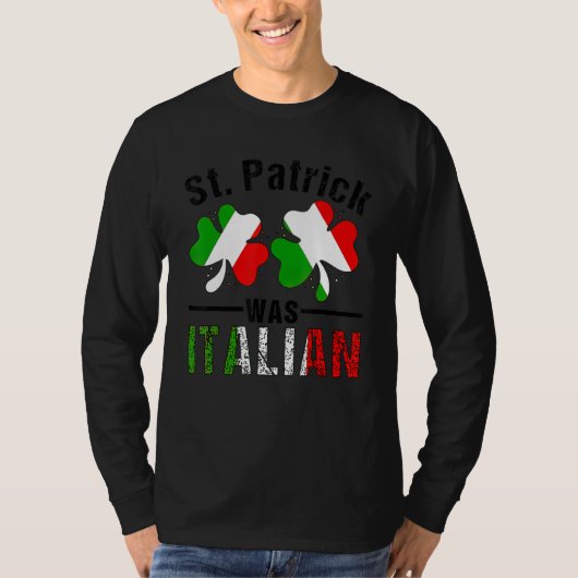 St Patrick Was Italian Italy Shamrock Flag Funny M Tシャツ (正面)