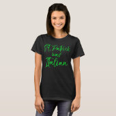 St. Patrick was Italian Shirt Funny Green Saint Tシャツ (正面フル)