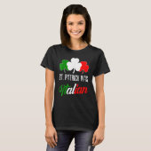 St Patrick Was Italian St Patrick's Day Italian Fl Tシャツ (正面フル)