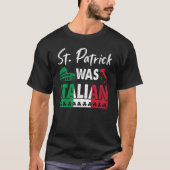 St Patrick Was Italian St Patrick's Day Shamrock I Tシャツ (正面)