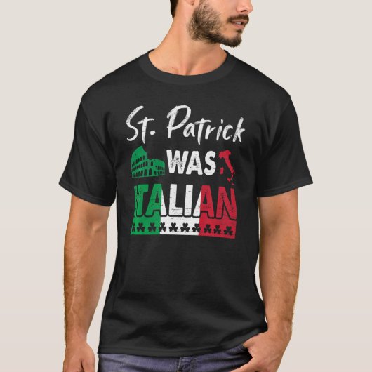 St Patrick Was Italian St Patrick's Day Shamrock I Tシャツ (正面)