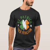 St Patrick Was Italian St Patrick's Day Tシャツ (正面)