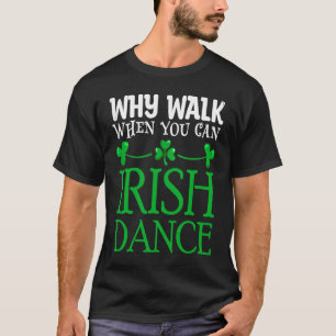 St patricksなぜ歩く時アイリッシュダンスセイル tシャツ