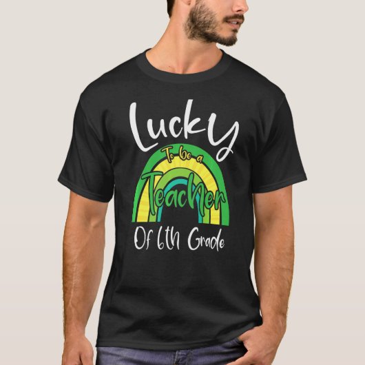 St patricks先生ラッキーへ6年生先生 tシャツ (正面)