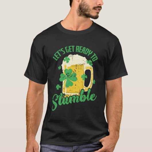 St patricks dayつまずく準備をしよう tシャツ (正面)