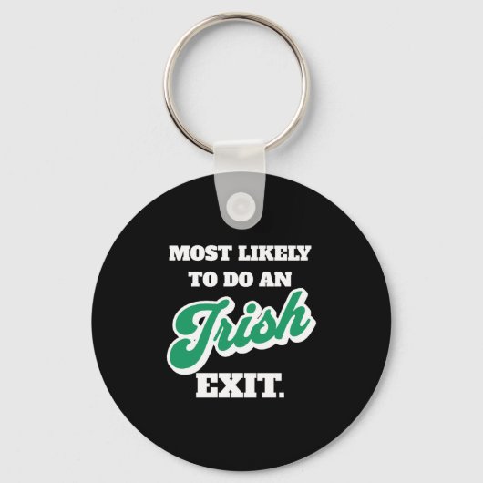 St patricks dayはアイルランドの出口をするだろう キーホルダー (正面)