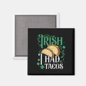 St patricks dayタコスおもしろいアイリッシュアイリッシュタコス マグネット (正面/裏面)