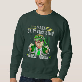 st patricks day素晴らしを再びおもしろい切る スウェットシャツ