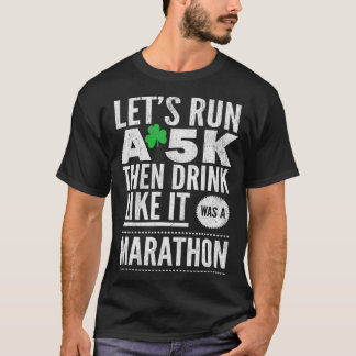 St patricks day走は5Kで飲み込む Tシャツ