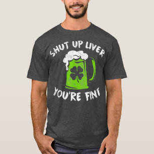 st patricks day黙って飲む肝臓Ino Tシャツ