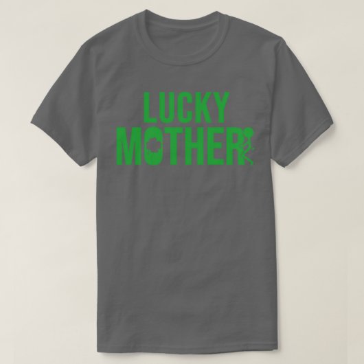 St patricks day、グルーントスタイルラッキーマザー tシャツ (デザイン正面)