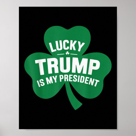 St patricks day・ラッキートランプは私の社長だ ポスター (正面)