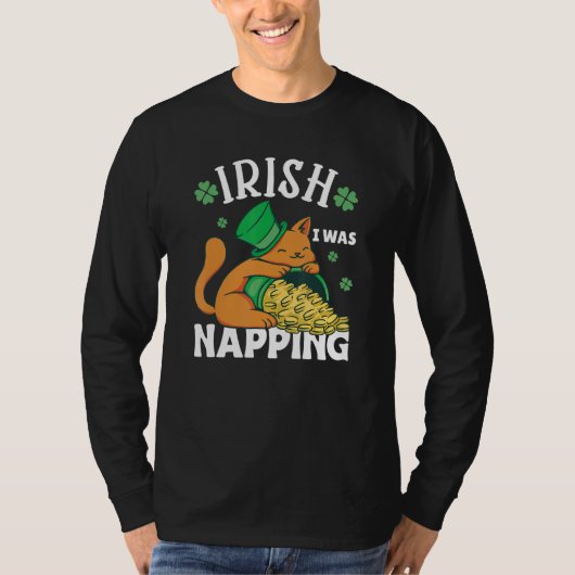 St. Patricks Day Cat i was napping_1 Tシャツ (正面)